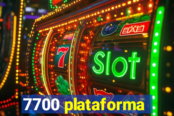 7700 plataforma